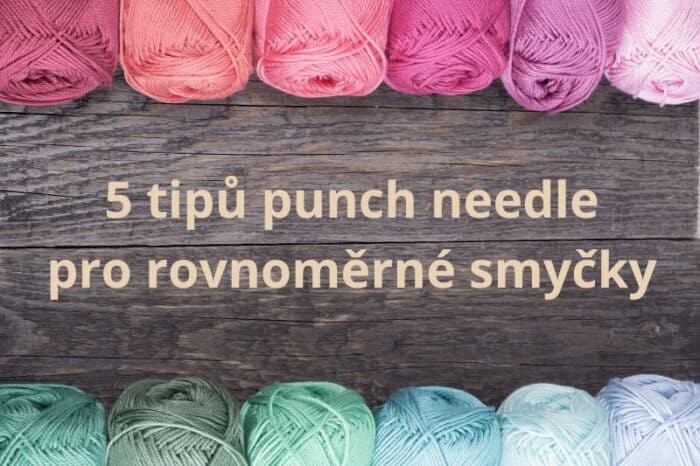5 tipů punch needle pro rovnoměrné smyčky (1)